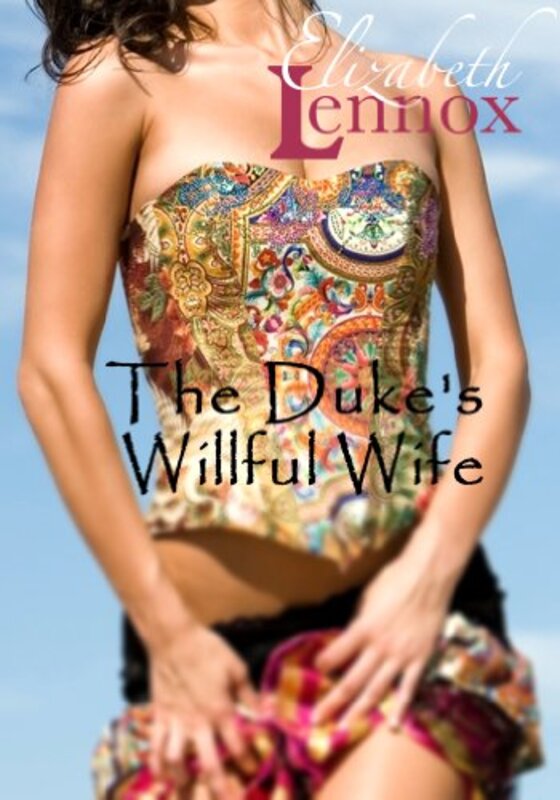 Book cover for "The Duke's Willful Wife" by Elizabeth Lennox