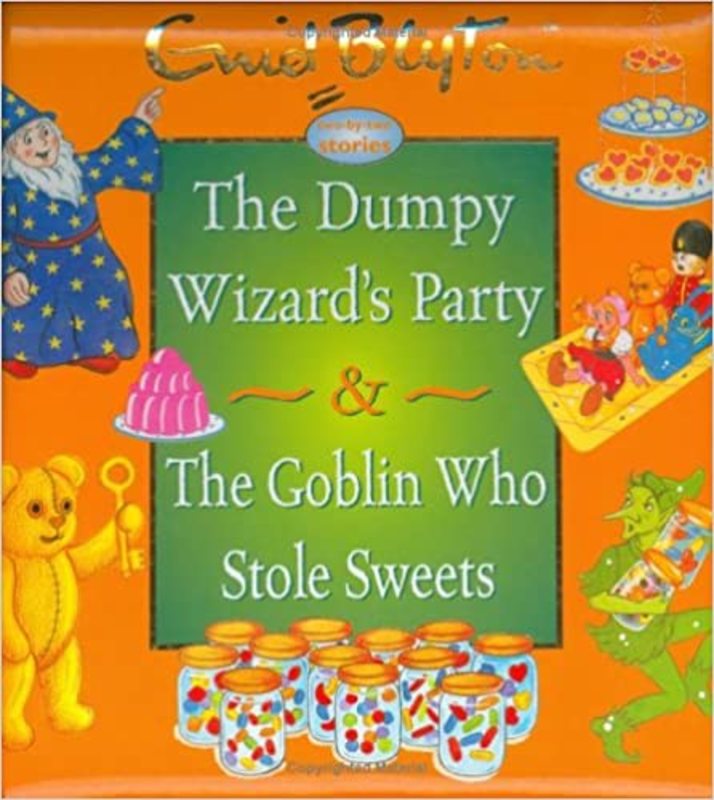 Book cover for "The Dumpy Wizard's Party & the Goblin Who Stole Sweets" by Enid Blyton