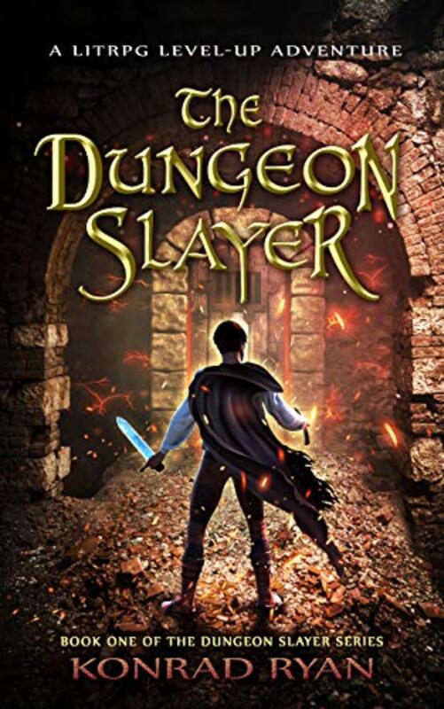Book cover for "The Dungeon Slayer" by Konrad Ryan