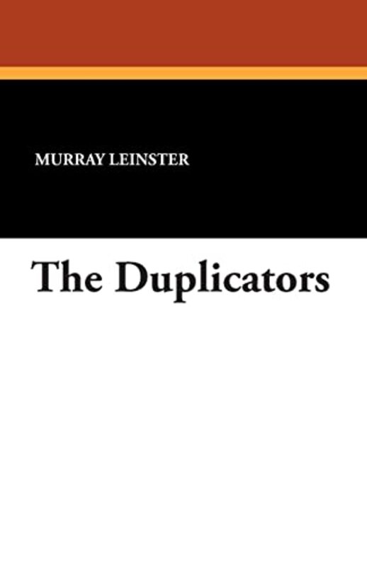 Book cover for "The Duplicators" by Murray Leinster
