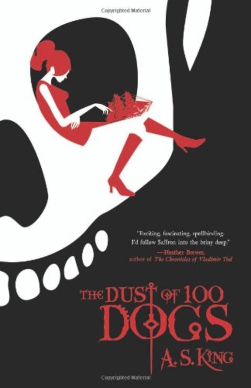 Book cover for "The Dust of 100 Dogs" by AS King