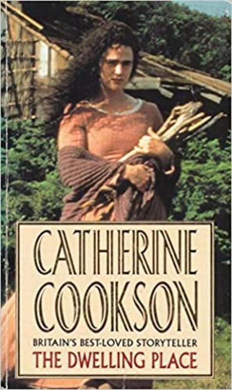 Book cover for "The Dwelling Place" by Catherine Cookson