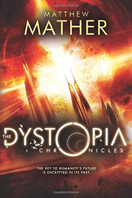 Book cover for "The Dystopia Chronicles" by Matthew Mather