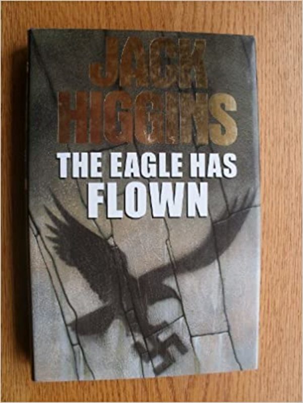 Book cover for "The Eagle Has Flown" by Jack Higgins
