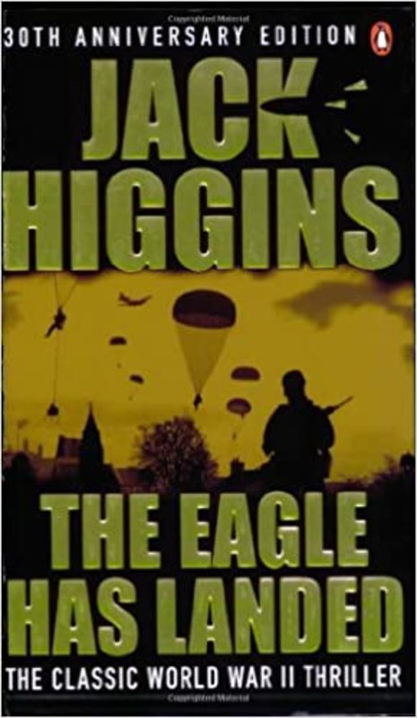 Book cover for "The Eagle Has Landed" by Jack Higgins