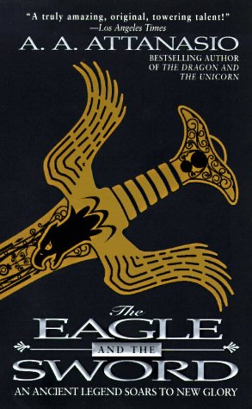 Book cover for "The Eagle and the Sword" by AA Attanasio