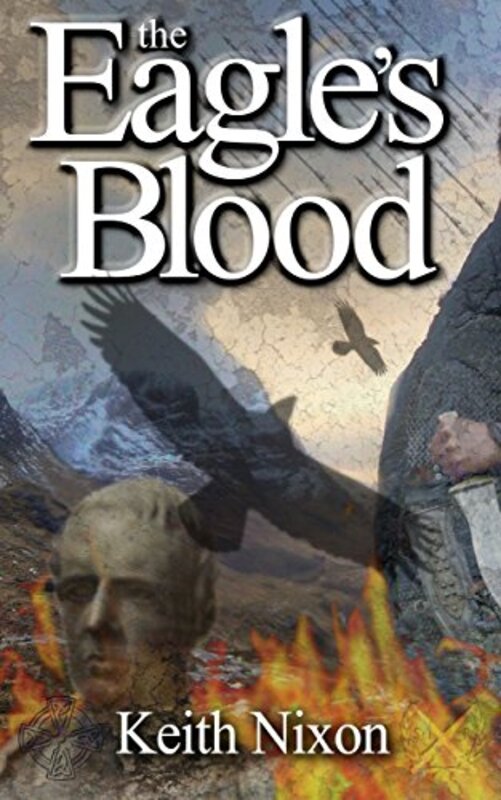 Book cover for "The Eagle's Blood" by Keith Nixon
