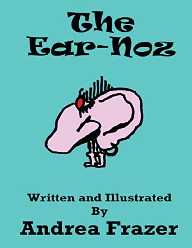 Book cover for "The Ear-Noz" by Andrea Frazer
