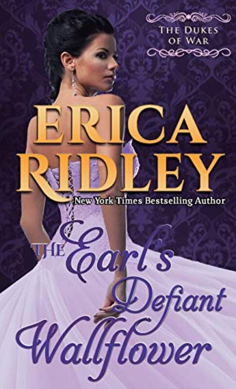 Book cover for "The Earl's Defiant Wallflower" by Erica Ridley