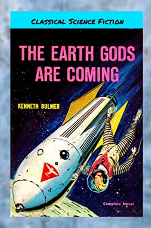 Book cover for "The Earth Gods Are Coming / Of Earth Foretold" by Kenneth Bulmer