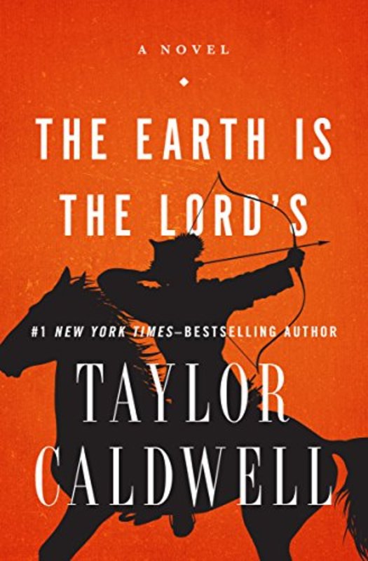 Book cover for "The Earth is the Lord's" by Taylor Caldwell