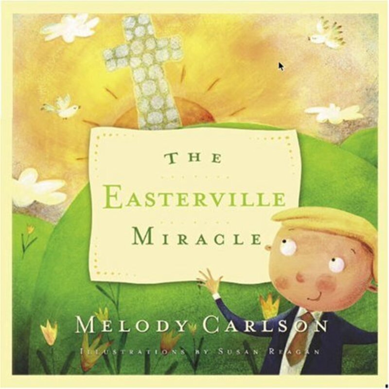 Book cover for "The Easterville Miracle" by Melody Carlson