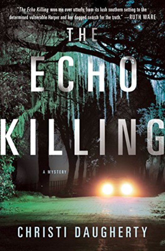Book cover for "The Echo Killing" by Christi Daugherty