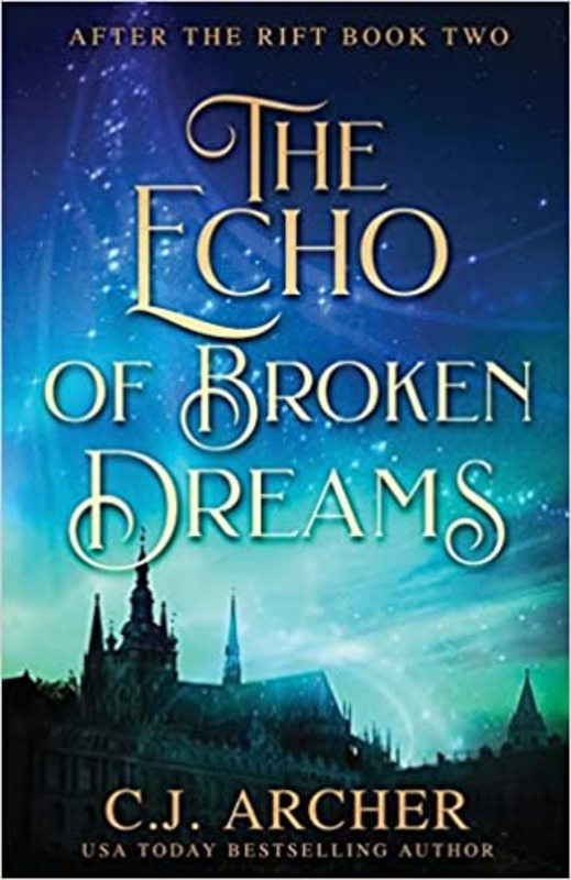 Book cover for "The Echo of Broken Dreams" by CJ Archer