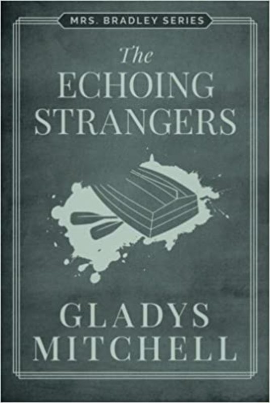 Book cover for "The Echoing Strangers" by Gladys Mitchell