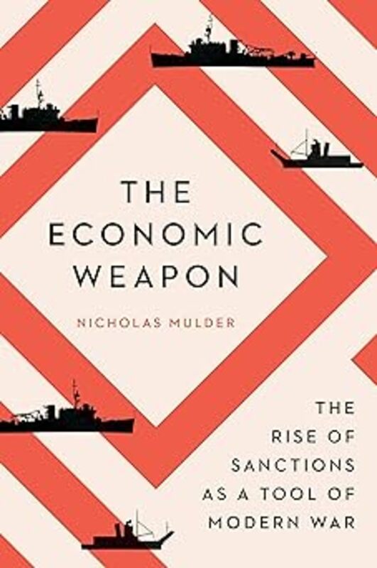 Book cover for "The Economic Weapon" by Nicholas Mulder
