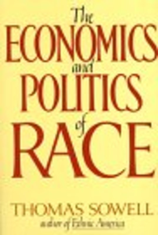 Book cover for "The Economics and Politics of Race" by Thomas Sowell