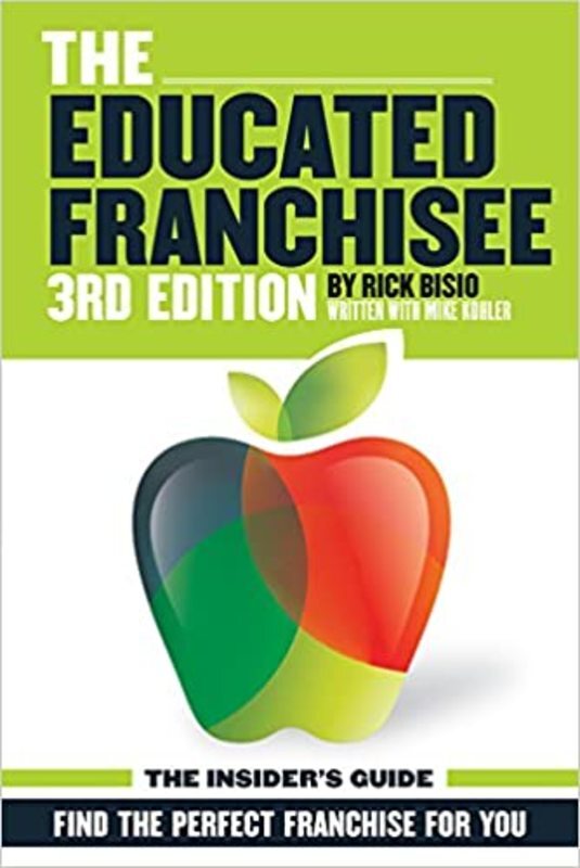 Book cover for "The Educated Franchisee" by Rick Bisio