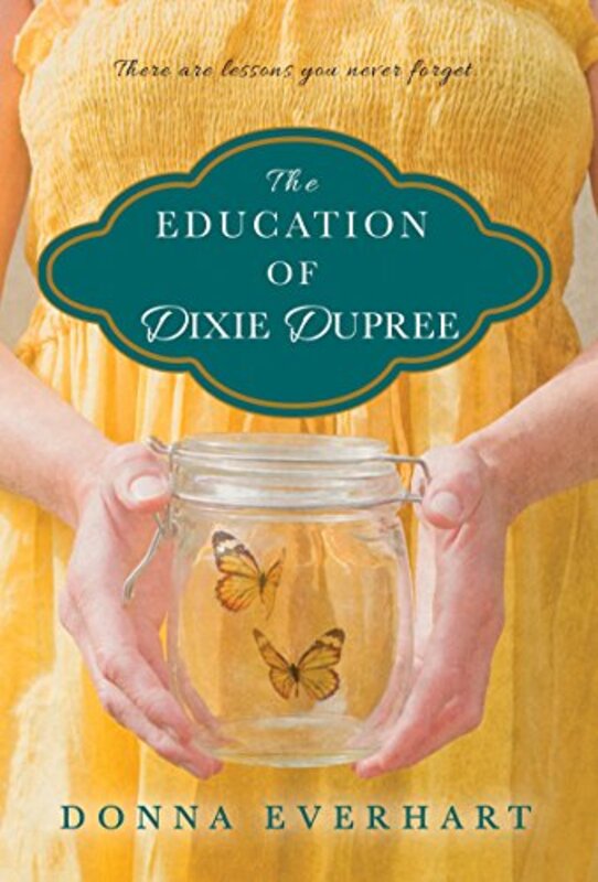 Book cover for "The Education of Dixie Dupree" by Donna Everhart