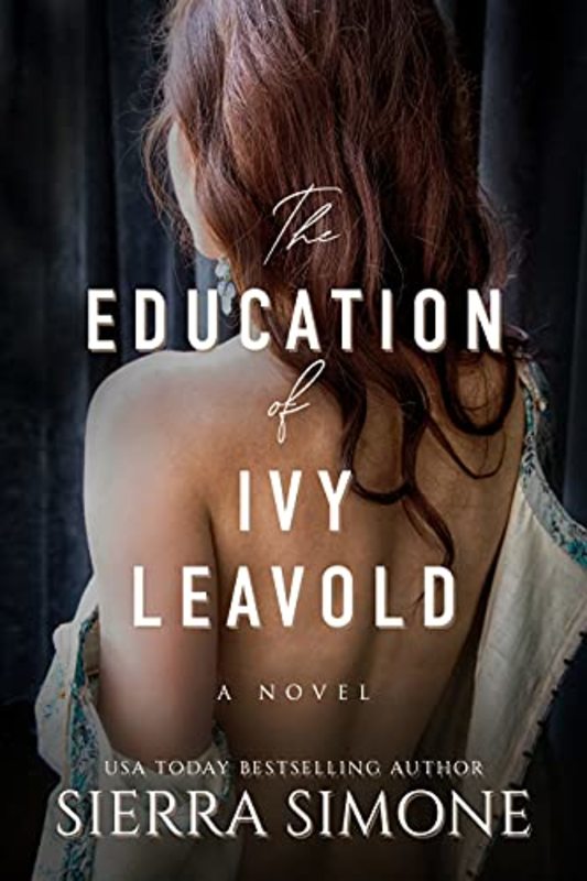 Book cover for "The Education of Ivy Leavold" by Sierra Simone