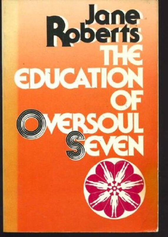Book cover for "The Education of Oversoul Seven" by Jane Roberts