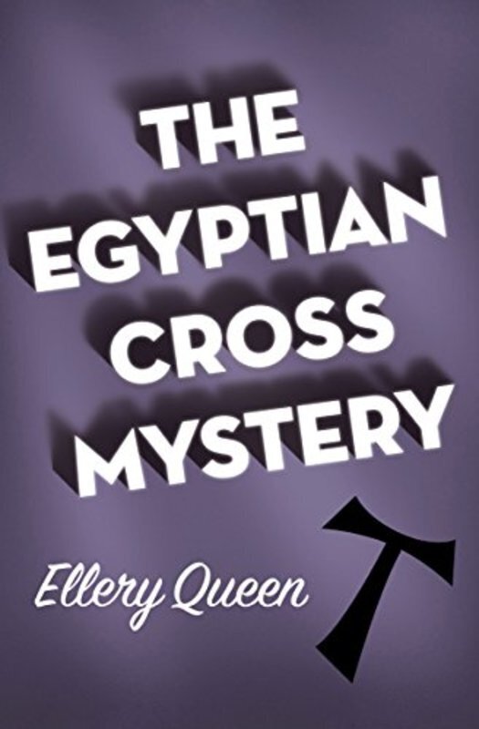 Book cover for "The Egyptian Cross Mystery" by Ellery Queen