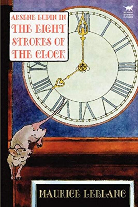 Book cover for "The Eight Strokes of the Clock" by Maurice Leblanc