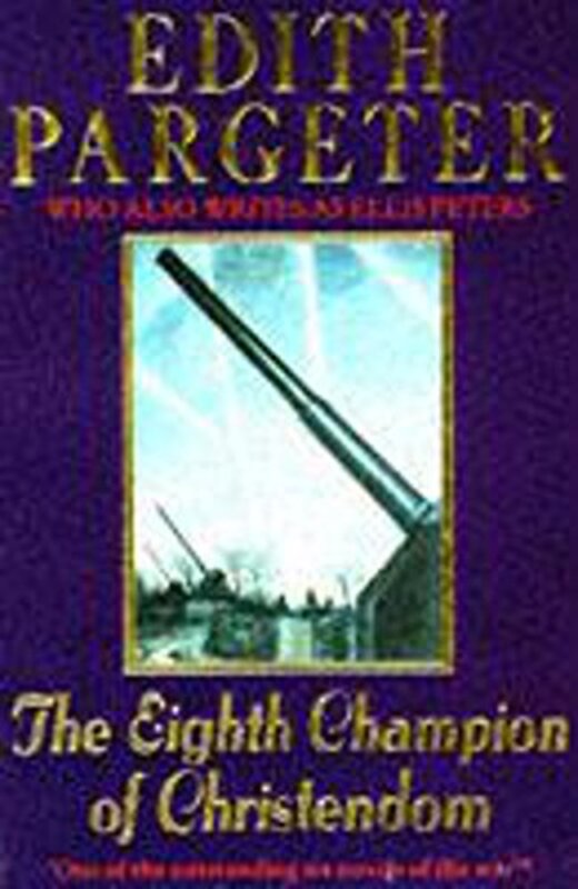 Book cover for "The Eighth Champion of Christendom" by Ellis Peters