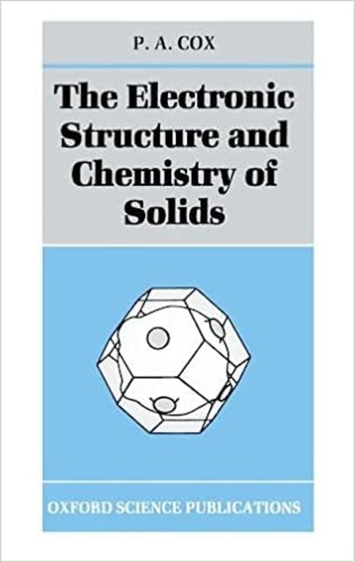 Book cover for "The Electronic Structure and Chemistry of Solids" by P. A. Cox