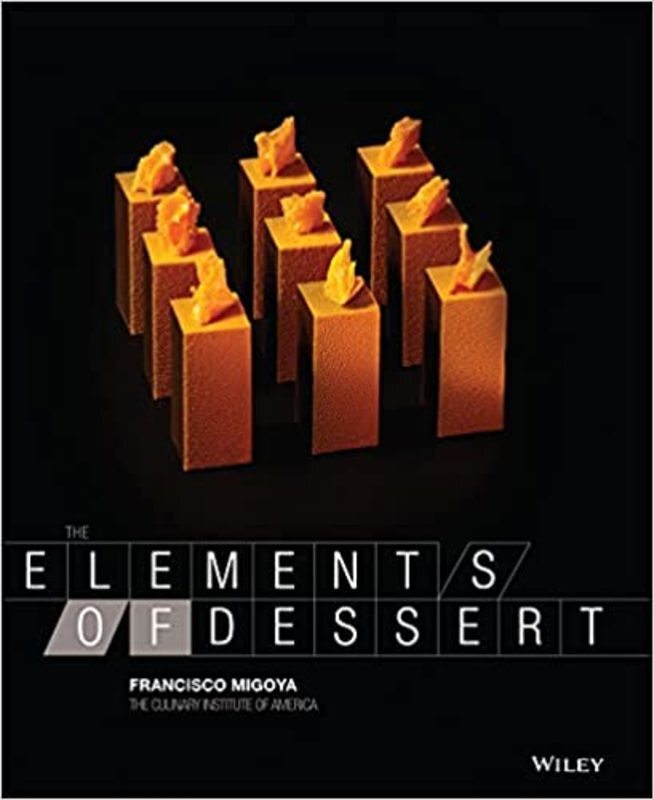 Book cover for "The Elements of Dessert" by Francisco J. Migoya