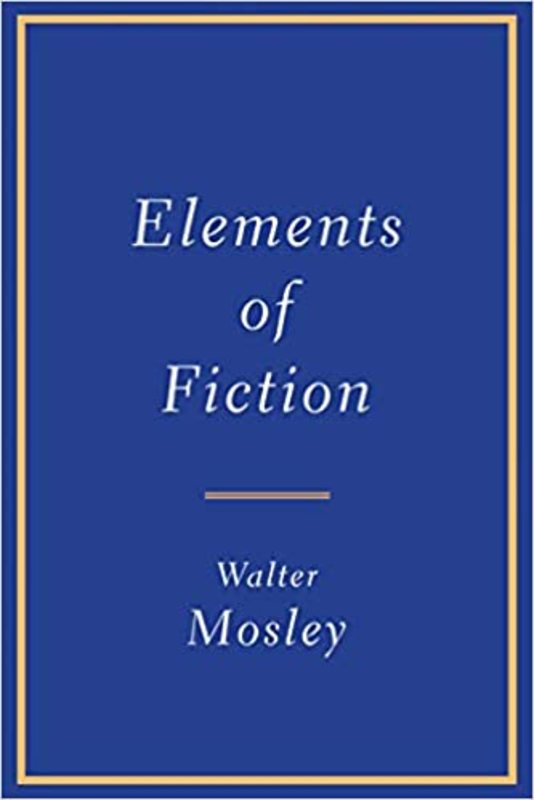 Book cover for "The Elements of Fiction Writing" by Walter Mosley