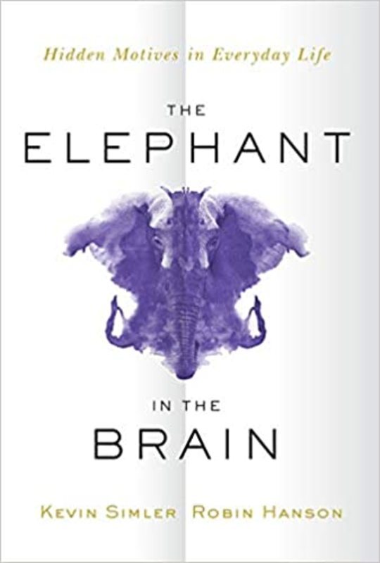 Book cover for "The Elephant in the Brain" by Kevin Simler