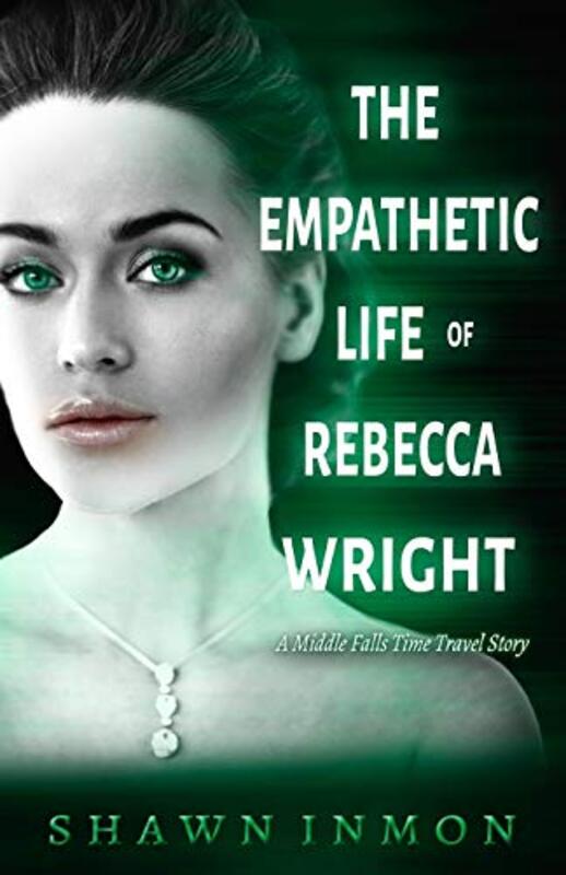 Book cover for "The Empathetic Life of Rebecca Wright" by Shawn Inmon