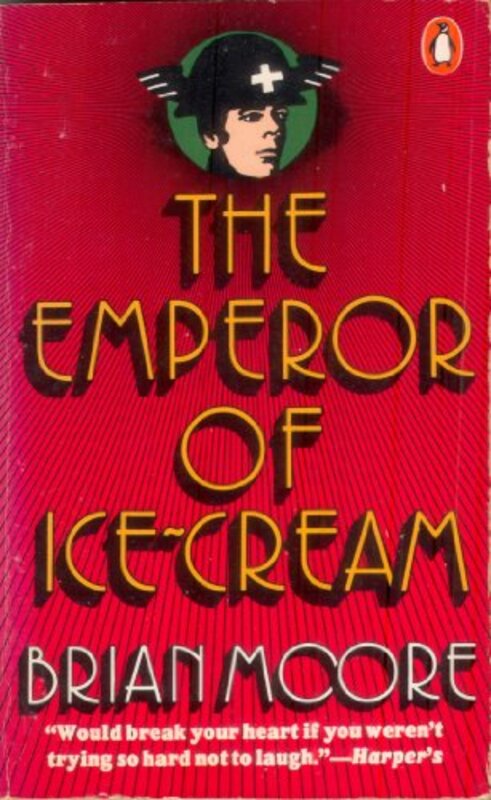Book cover for "The Emperor of Ice Cream" by Brian Moore