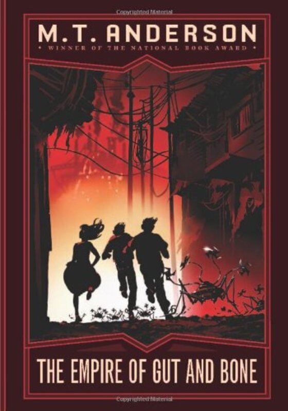 Book cover for "The Empire of Gut and Bone" by MT Anderson