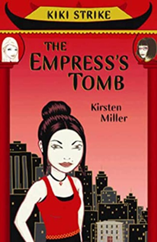 Book cover for "The Empress's Tomb" by Kirsten Miller