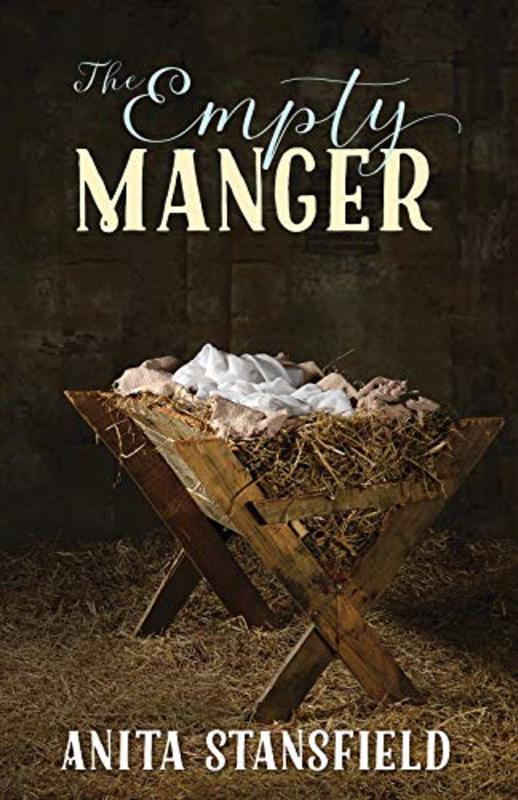 Book cover for "The Empty Manger" by Anita Stansfield