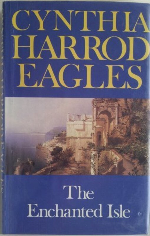 Book cover for "The Enchanted Isle" by Cynthia Harrod Eagles