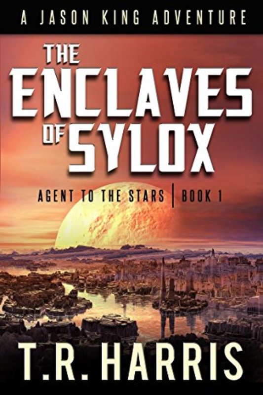 Book cover for "The Enclaves of Sylox" by TR Harris