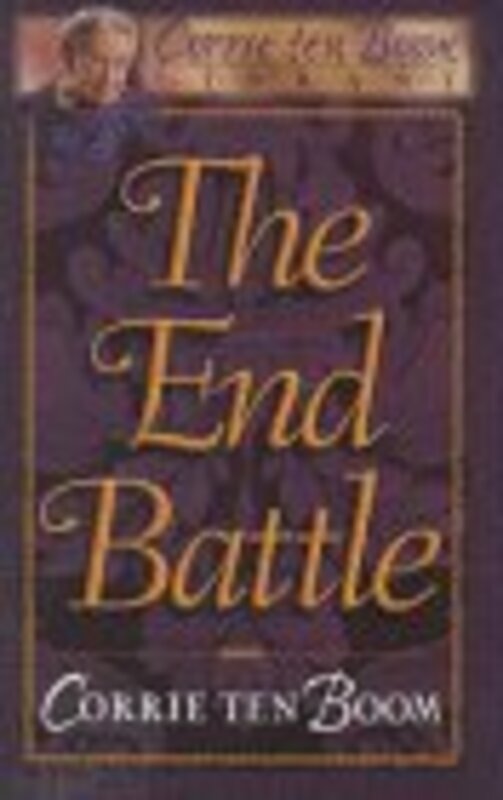 Book cover for "The End Battle" by Corrie ten Boom