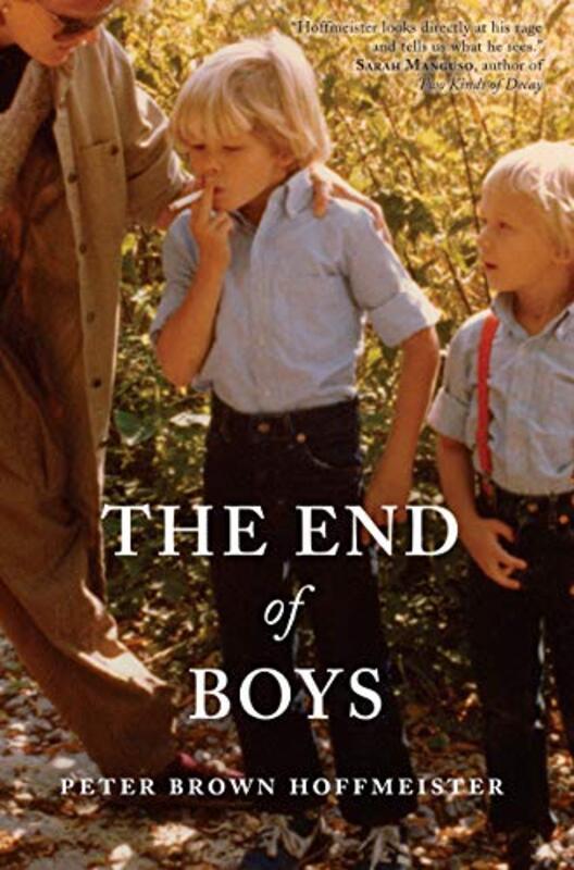 Book cover for "The End of Boys" by Peter Brown Hoffmeister