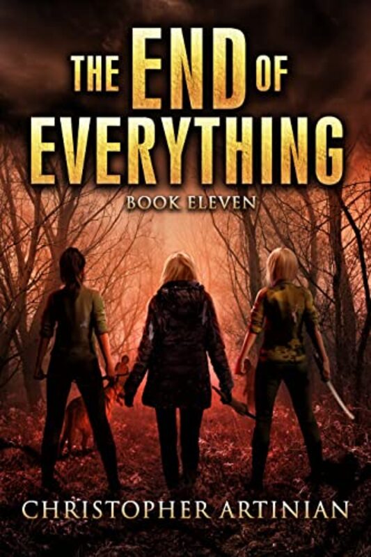 Book cover for "The End of Everything: Book 11" by Christopher Artinian