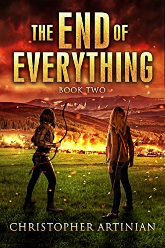 Book cover for "The End of Everything: Book 2" by Christopher Artinian
