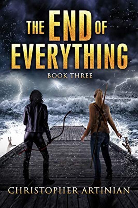 Book cover for "The End of Everything: Book 3" by Christopher Artinian