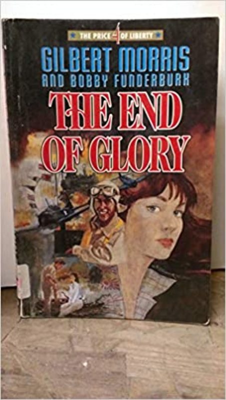 Book cover for "The End of Glory" by Gilbert Morris
