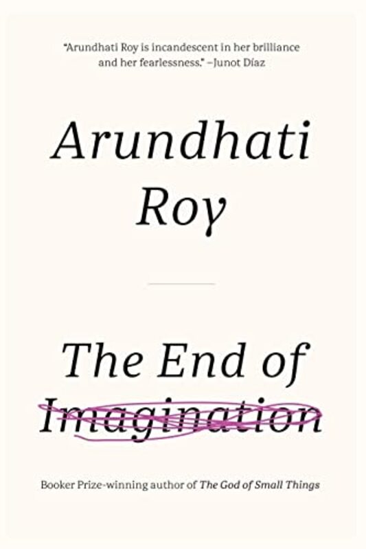 Book cover for "The End of Imagination" by Arundhati Roy