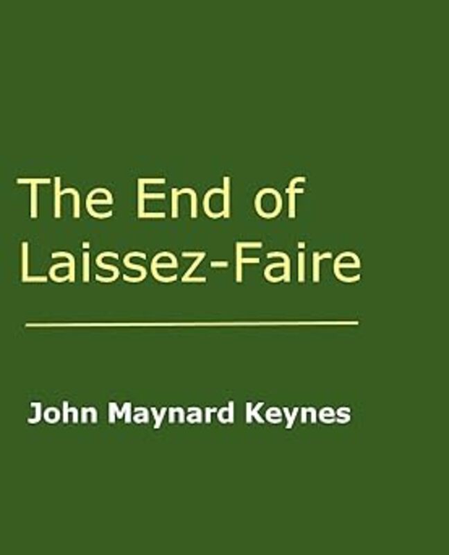 Book cover for "The End of Laissez-Faire" by John Maynard Keynes