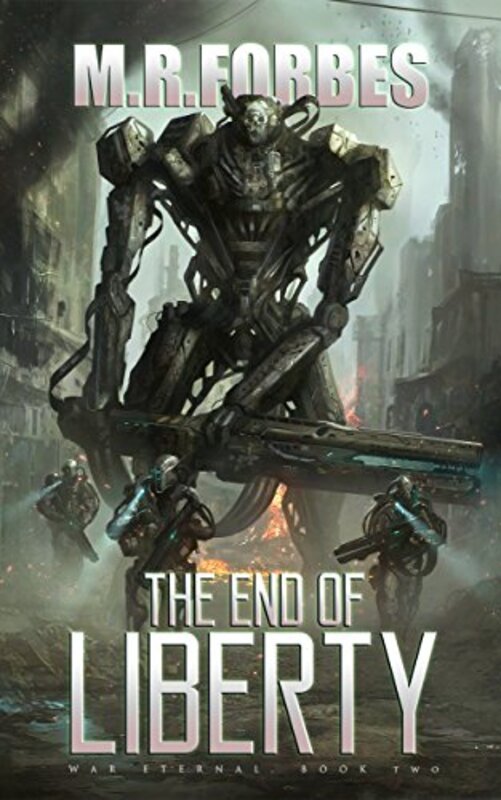 Book cover for "The End of Liberty" by MR Forbes