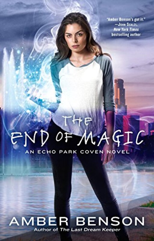 Book cover for "The End of Magic" by Amber Benson