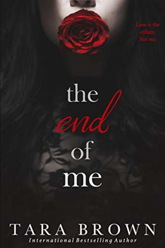 Book cover for "The End of Me" by Tara Brown